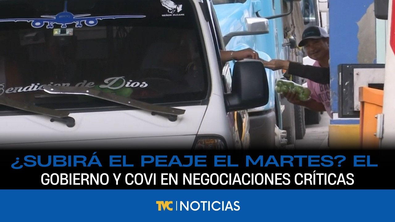 ¿Subirá el peaje el martes? El Gobierno y COVI en negociaciones críticas por la tarifa