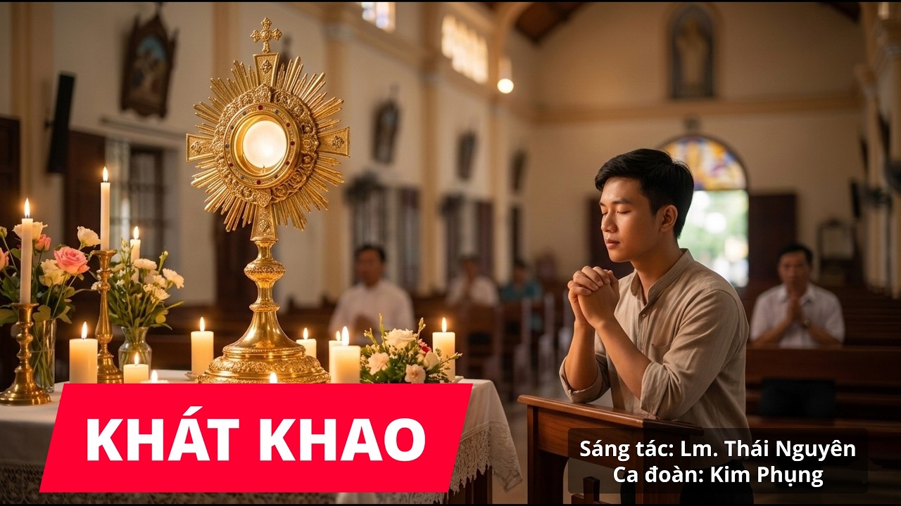 Khát khao | Lm. Thái Nguyên | Ca đoàn Kim Phụng