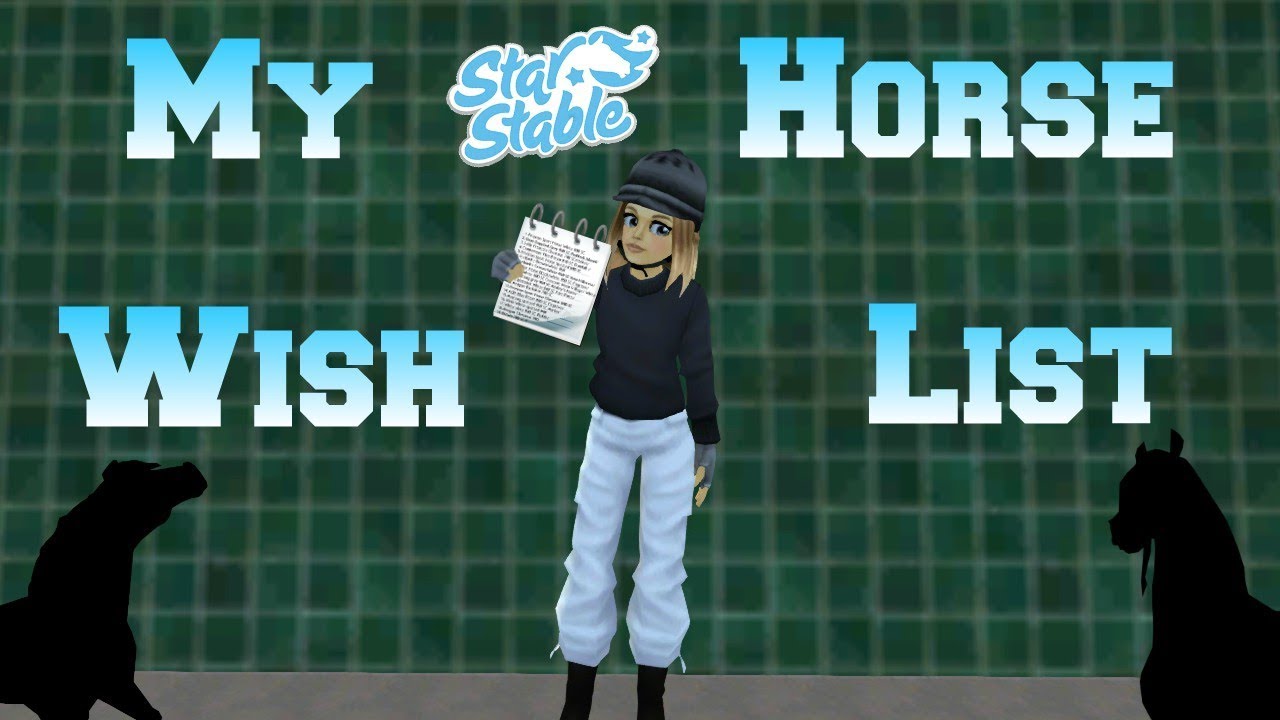 My Horse Wishlist - Star Stable Online