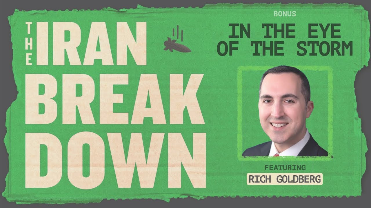 THE IRAN BREAKDOWN | Eye of the Storm (feat. Rich Goldberg)