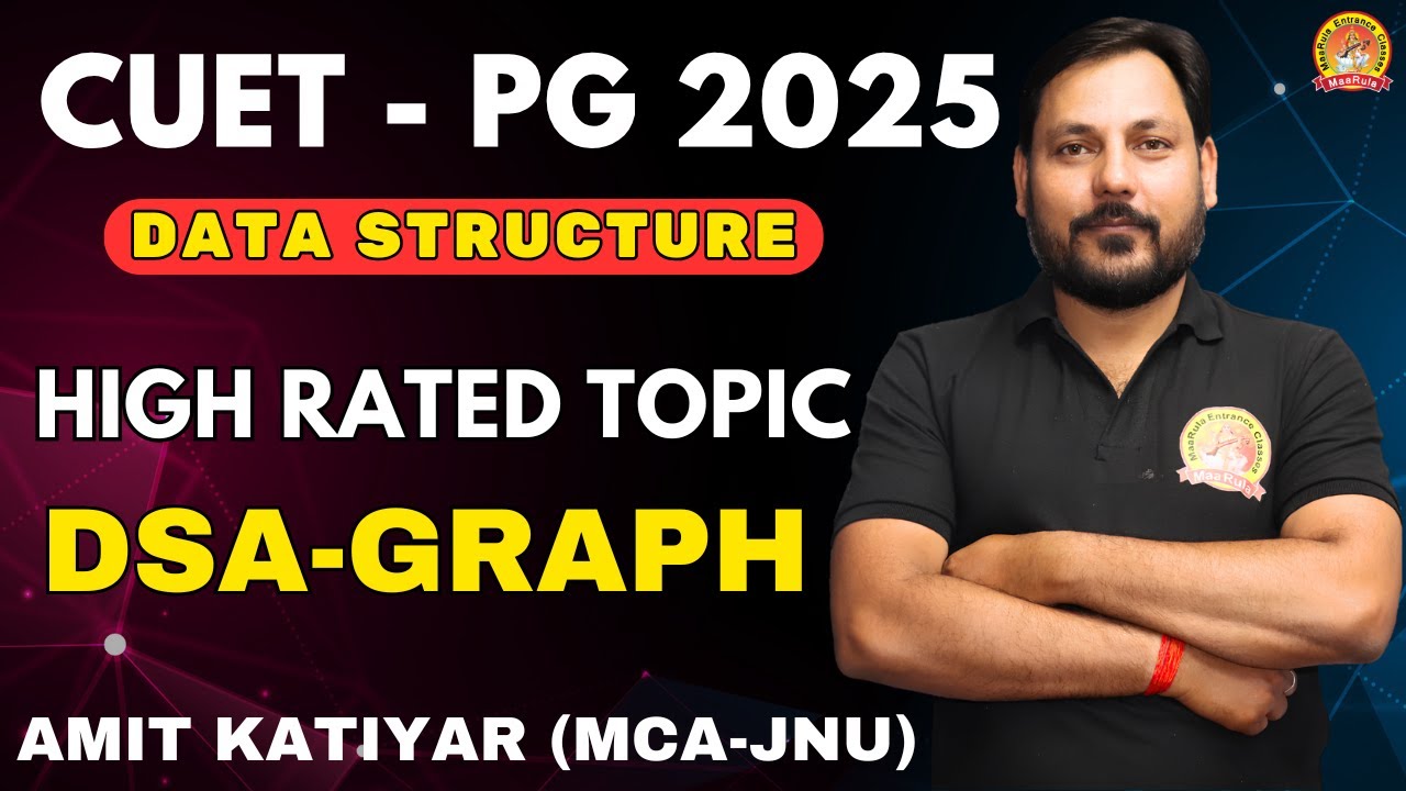 🔥 GRAPH IN DSA CUET-PG2024 ONE SHOT 🔥 |  COMPLETE GRAPH THEORY DSA CUET-PG2024 SCQP09 💥