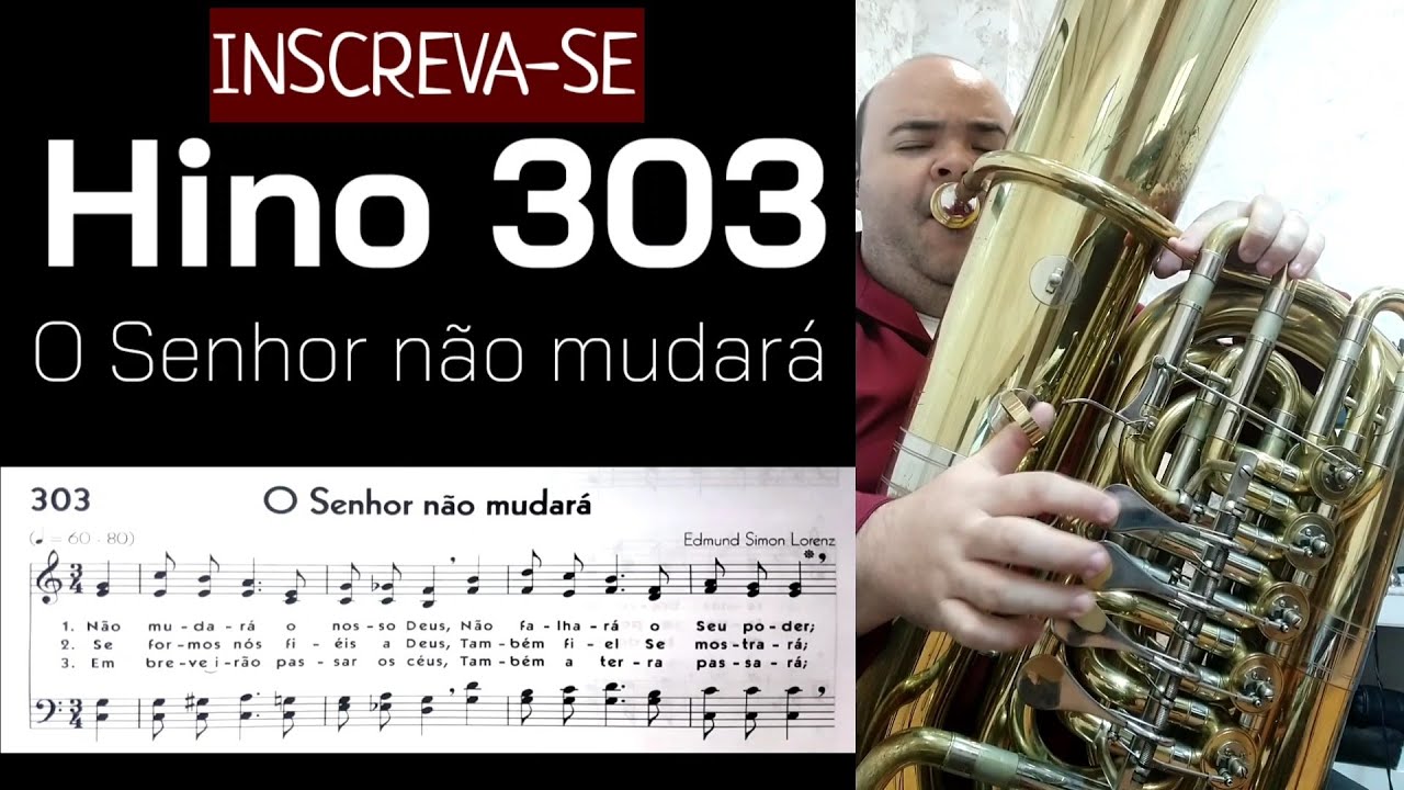 🎼 Hino 303 CCB - O Senhor não mudará 🎶 Tuba Quasar 705 | Tuba e Teclado