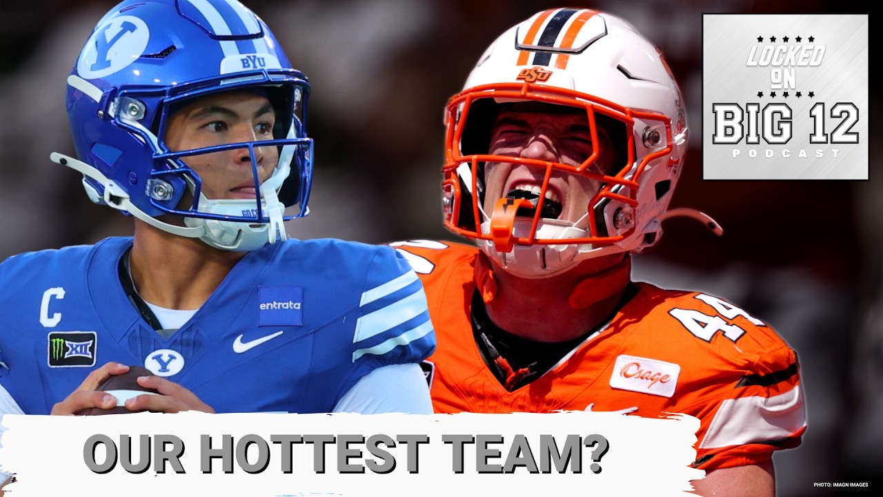BONUS: BYU? Oklahoma State? Utah? Who is the HOTTEST Big 12 Football Team?