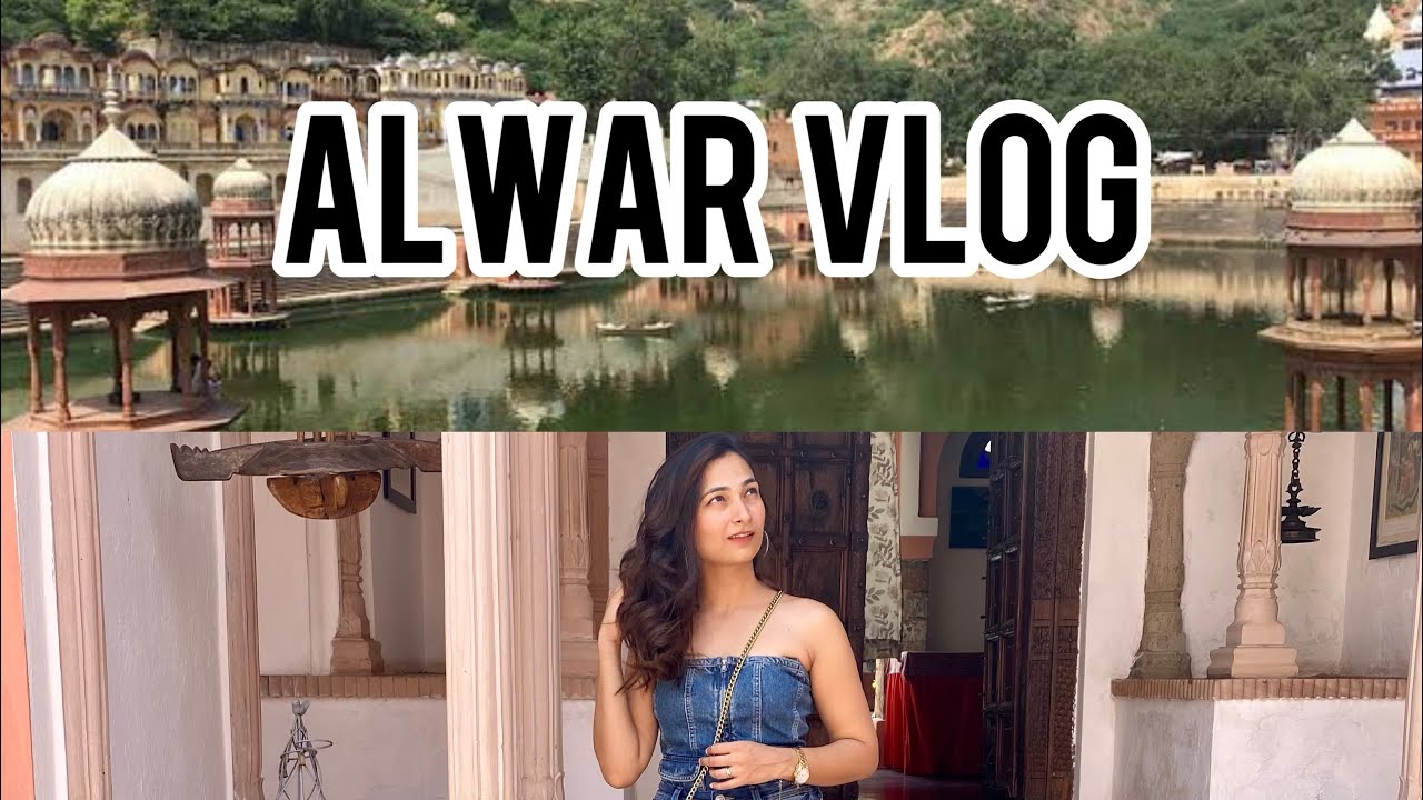 Alwar, Rajasthan Vlog | Delhi to Alwar | Ram Bihari palace | Fort Dhadhikar | Sariska tiger reserve