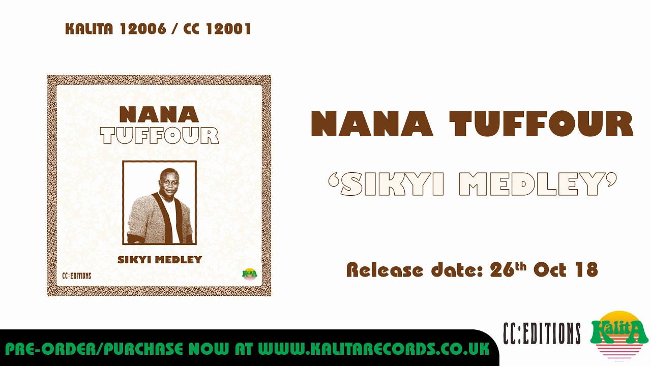 Nana Tuffour - Sikyi Medley (Official)