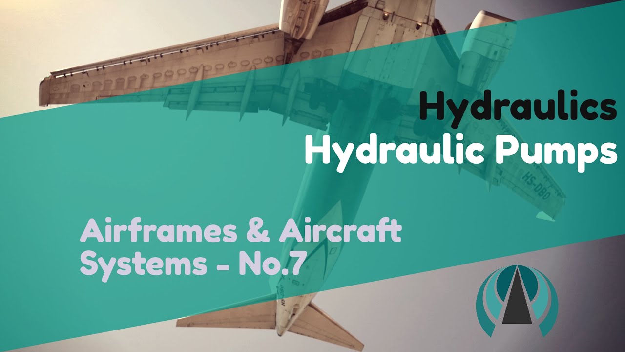 Hydraulic Pumps - Hydraulics - Airframes & Aircraft Systems #7