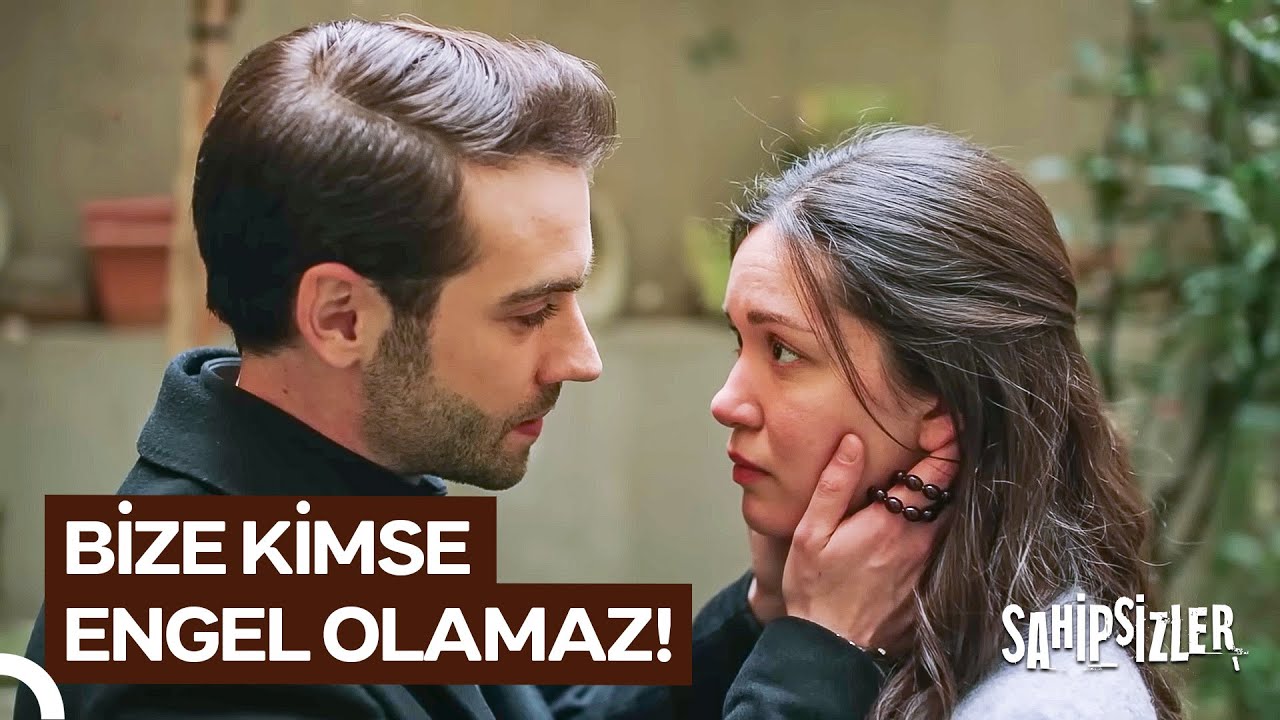 Azize ve Devran Aşkı #11: Aşkın Gücüyle Her Şey Mümkün | Sahipsizler