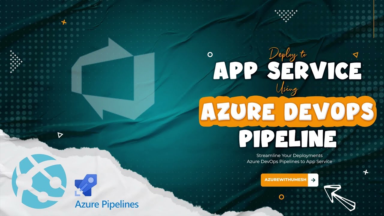Deploy to App Service using Azure DevOps Pipelines
