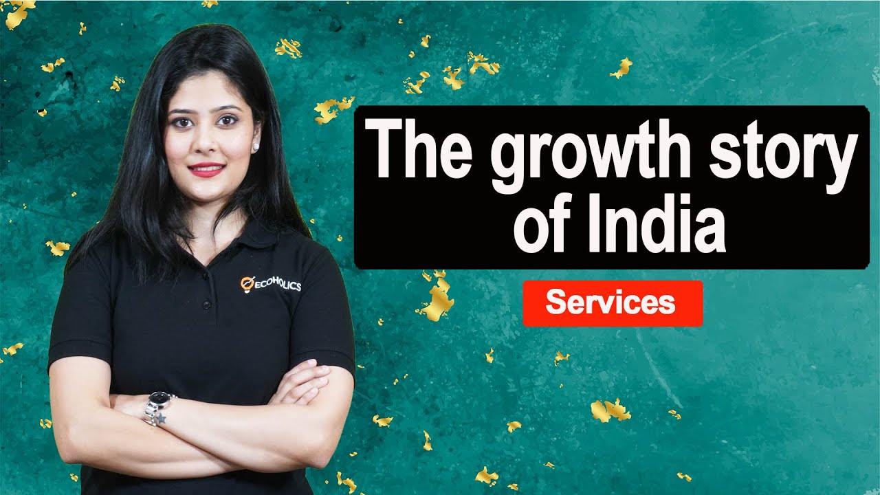 The Growth Story Of India | Service Sector Since 1947 | Ecoholics