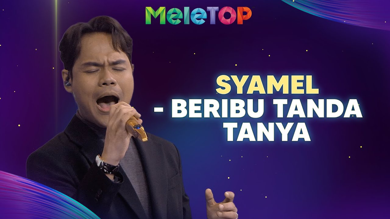 Beribu Tanda Tanya - Syamel (LIVE) | MeleTOP | Nabil & Namie