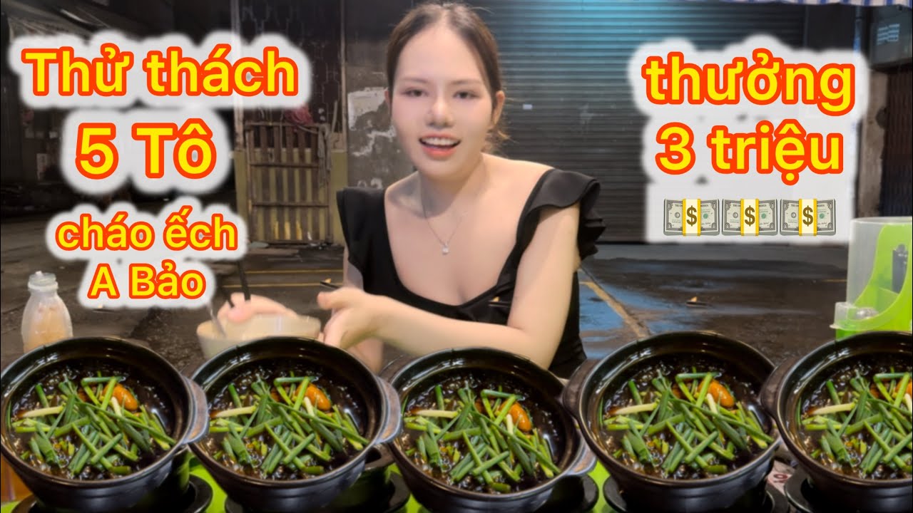 Bé Mai Ăn Thử Thách 5 Tô Cháo Ếch A Bảo Nhận Thưởng 3 Triệu Đồng
