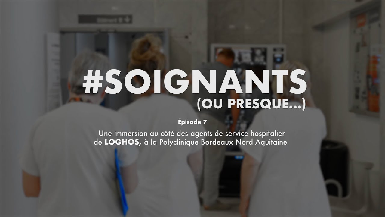 #SOIGNANTS épisode 7 - Une immersion au côté des agents de service hospitalier de LOGHOS