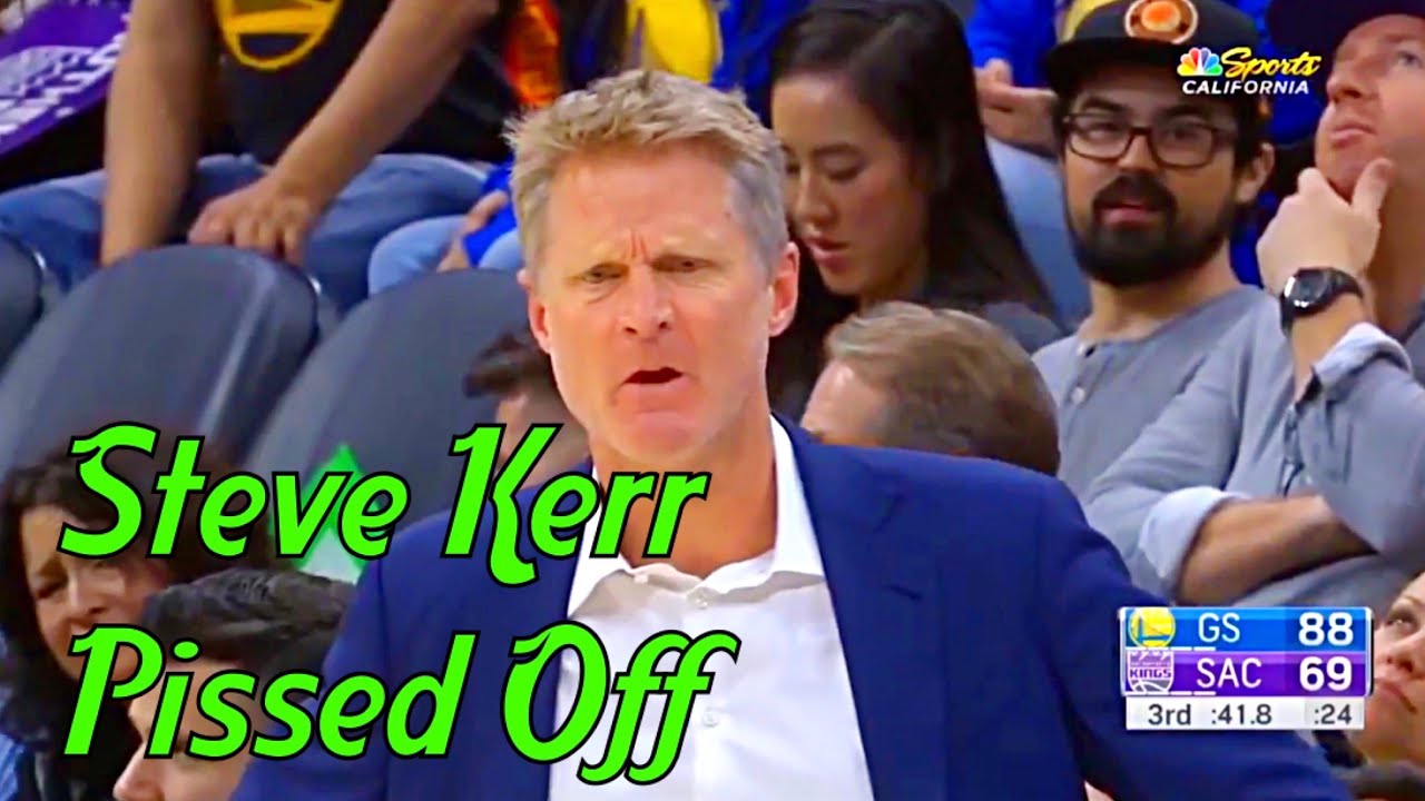 Steve Kerr getting Pissed Off