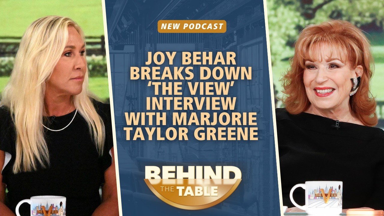 Joy Behar Breaks Down &lsquo;The View&rsquo; Interview With Marjorie Taylor Greene | Behind The Table