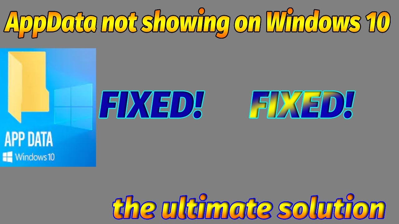 AppData folder missing  on Microsoft Windows 10 FIXED!!