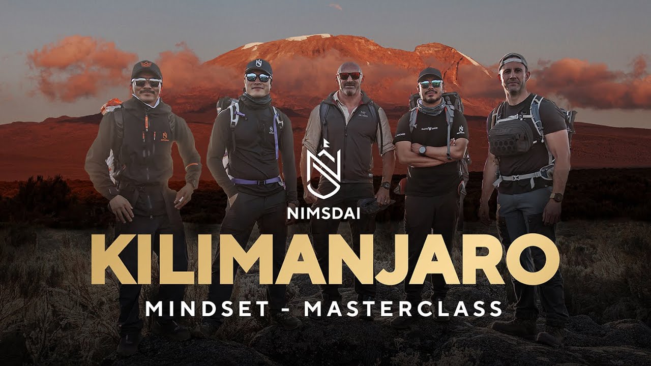 Kilimanjaro Mindset Masterclass - Led By Nimsdai