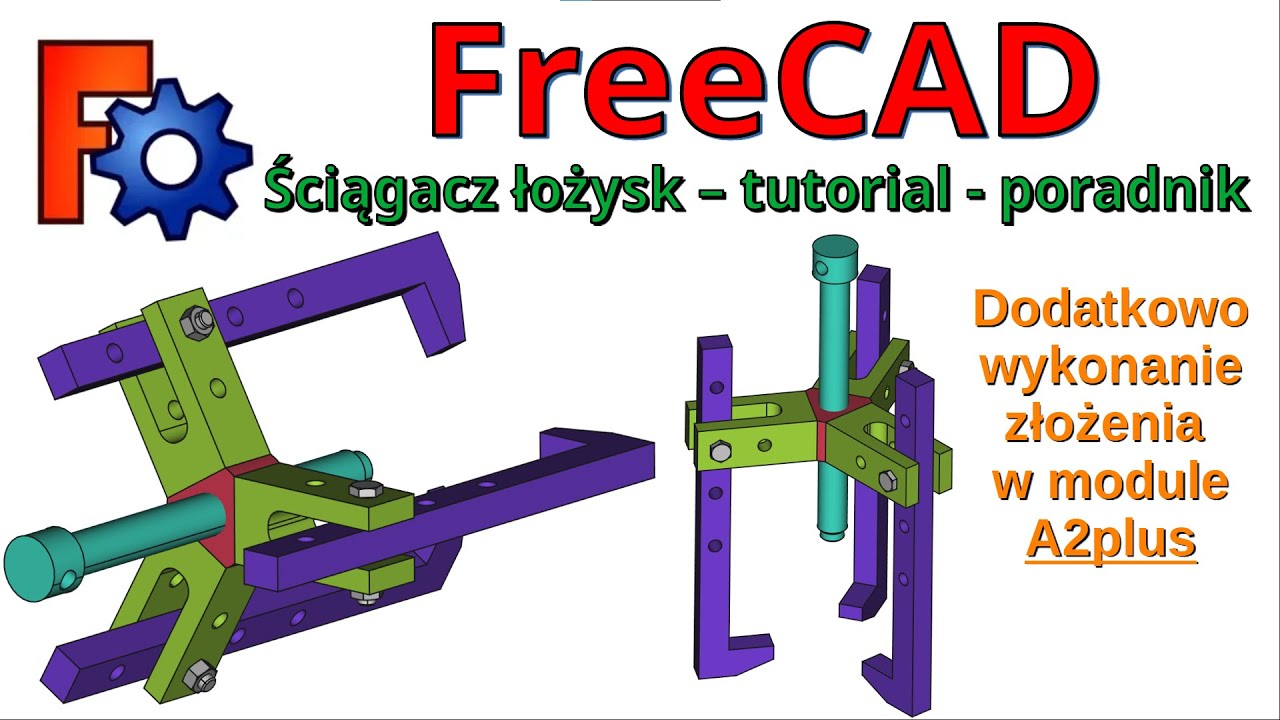 [268] FreeCAD - Ściągacz łożysk. Tutorial jak krok po kroku wykonać części i złożenie - poradnik PL