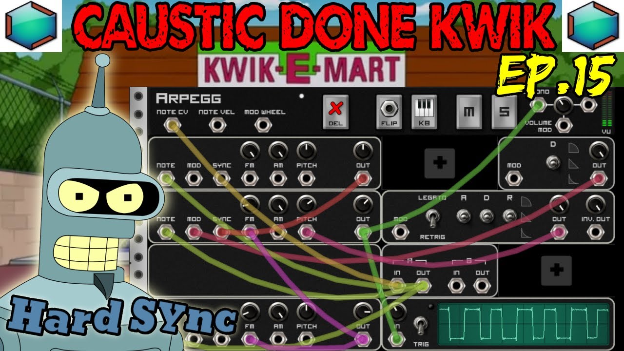Caustic Done Kwik: Hard Sync Arpeggiator (Ep.15)
