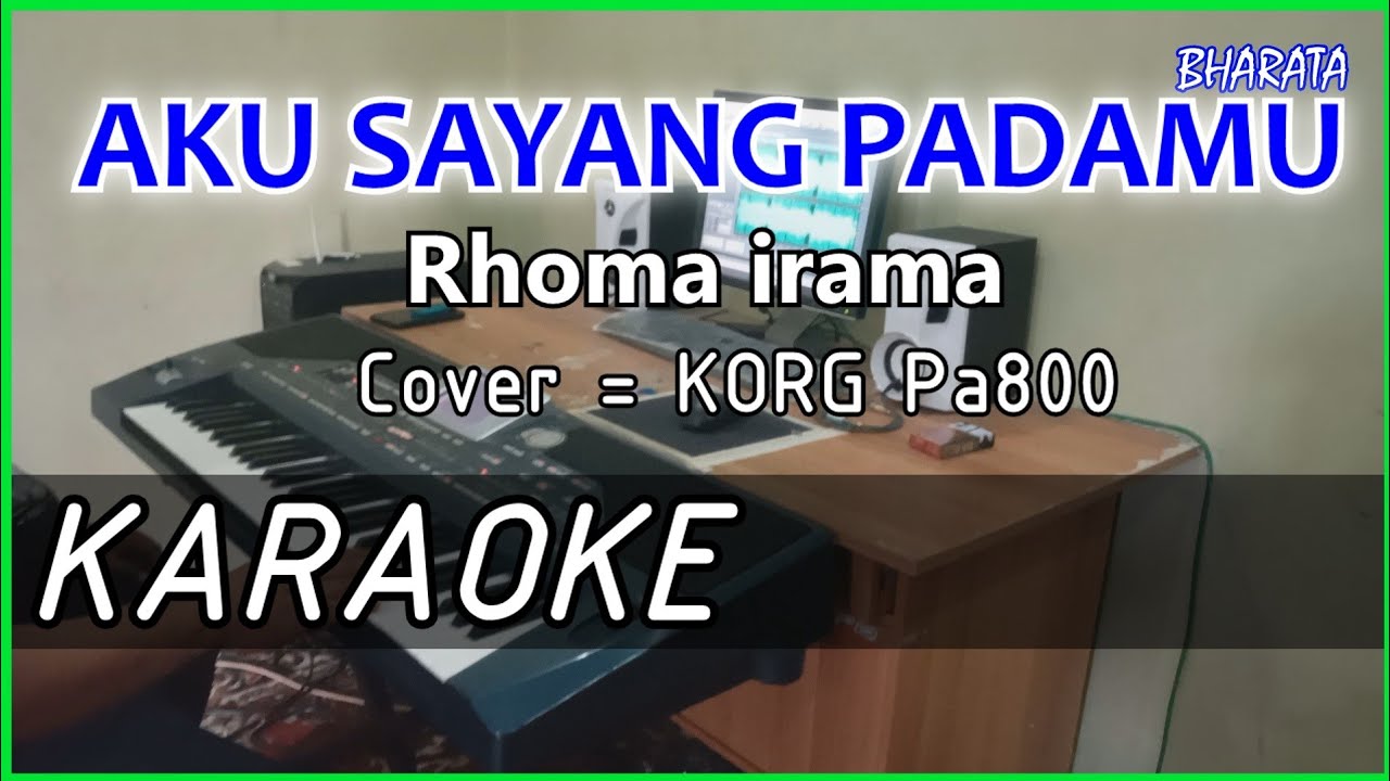 AKU SAYANG PADAMU - Rhoma irama - KARAOKE Cover Pa800