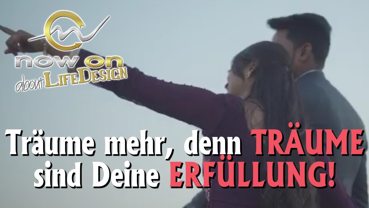 Träume mehr, denn TRÄUME sind Deine ERFÜLLUNG!