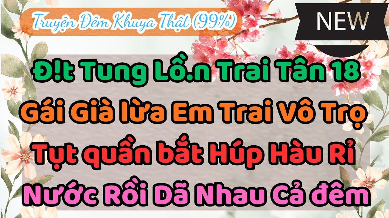 Truyện Đời Cấm Kỵ Cực Hay – Thím Yến U53  - TRUYỆN ĐÊM KHUYA HAY NHẤT