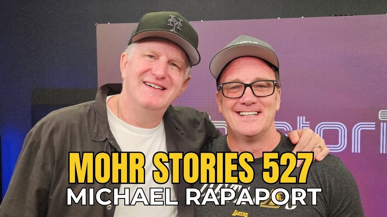 Mohr Stories 527: Michael Rapaport