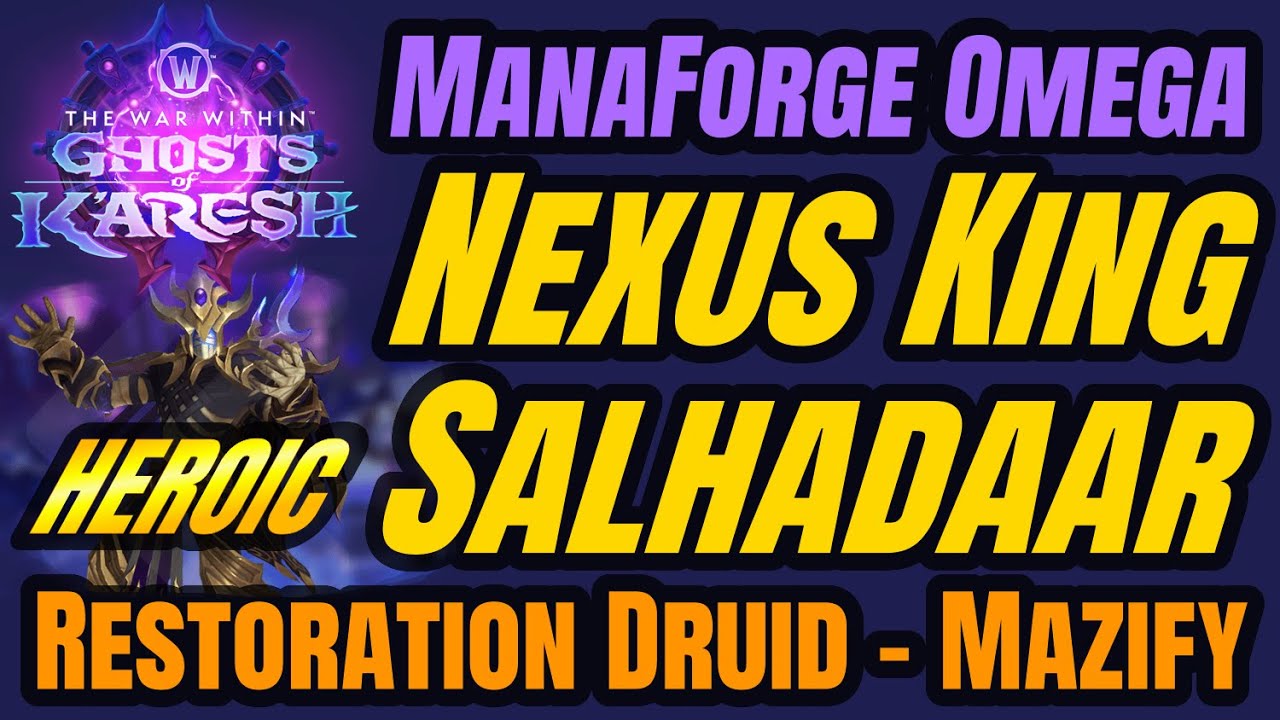 Nexus-King Salhadaar | Heroic | Manaforge Omega | Restoration Druid | World of Warcraft