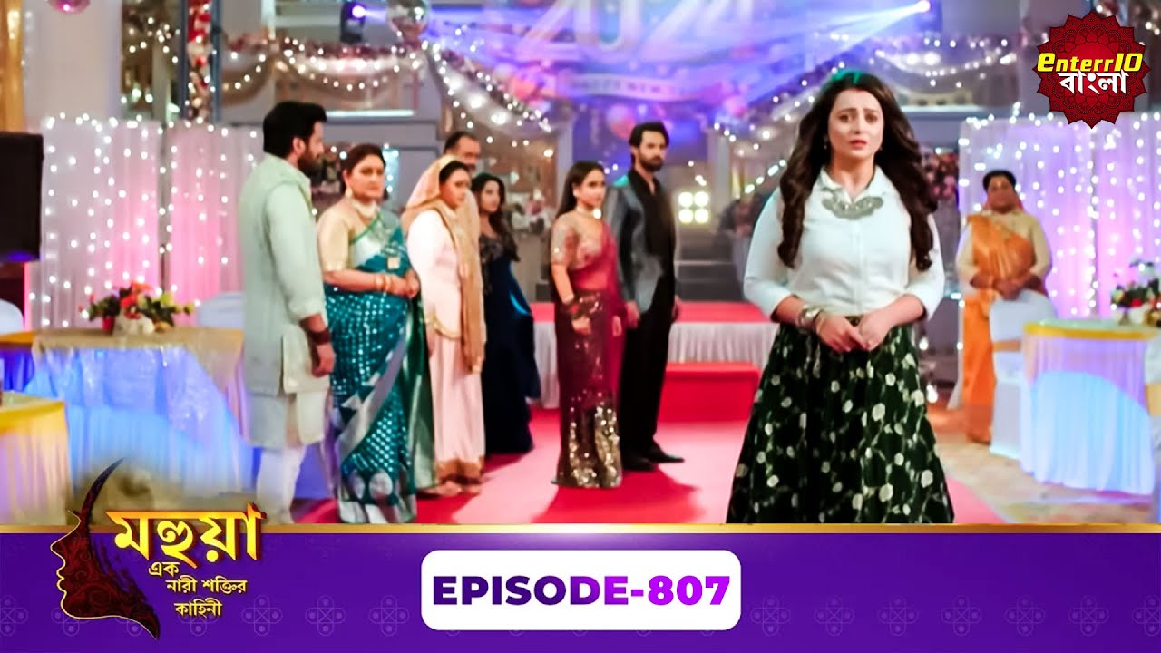 Mahua - Ek Nari Shaktir Kahini (মহুয়া - এক নারী শক্তির কাহিনী) l Full Episode 807 | Enterr10 Bangla