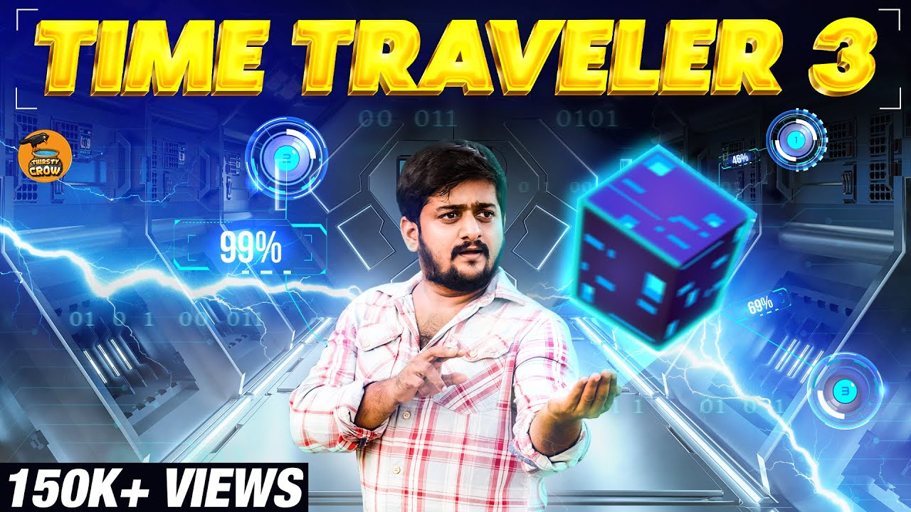 Time Traveler 3 | Thirsty Crow | Ambani Shankar