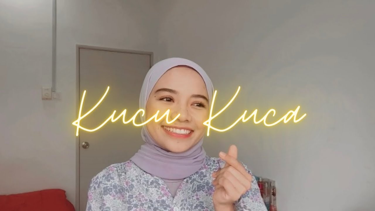 KUCU KUCA | LIA AZIZ 🤍