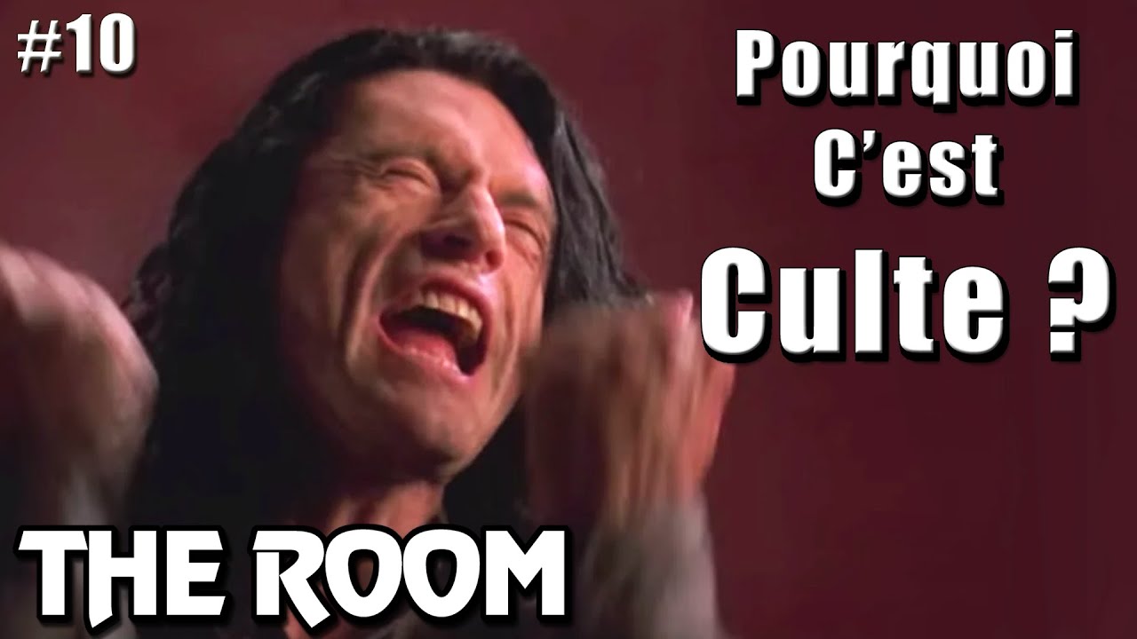 THE ROOM - Pourquoi C'est Culte ? [#10]