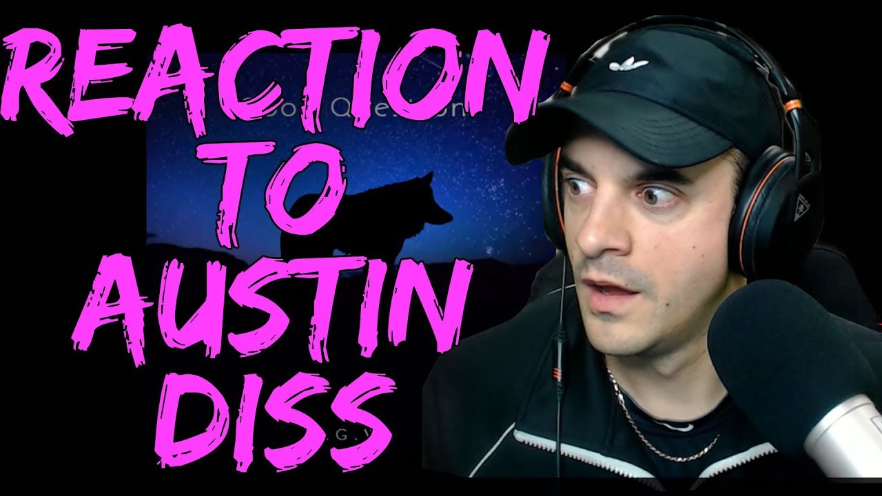 REACTION TO AUSTINS DISS TRACK