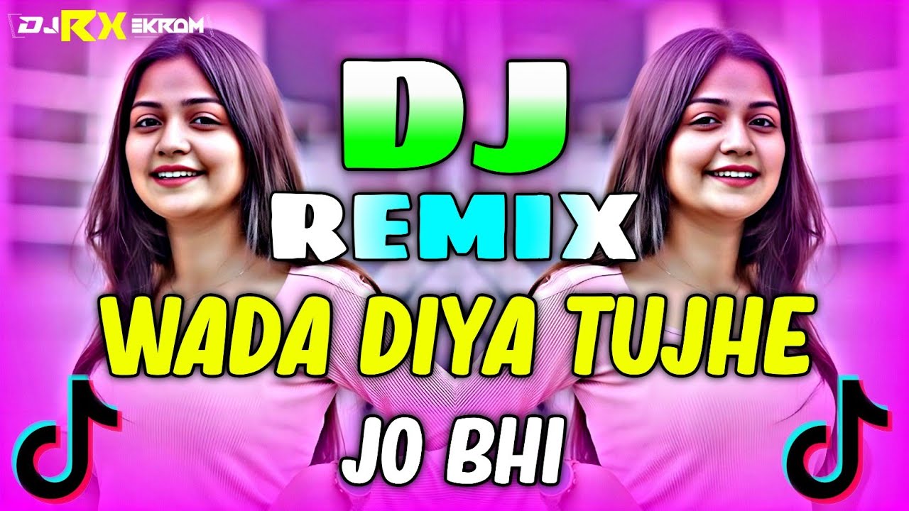 Wada Diya Tujhe Jo Bhi Dj ( Remix) | Tiktok Viral Dj Gan | Hindi Dj Song 2026 | Trending Dj Remix |