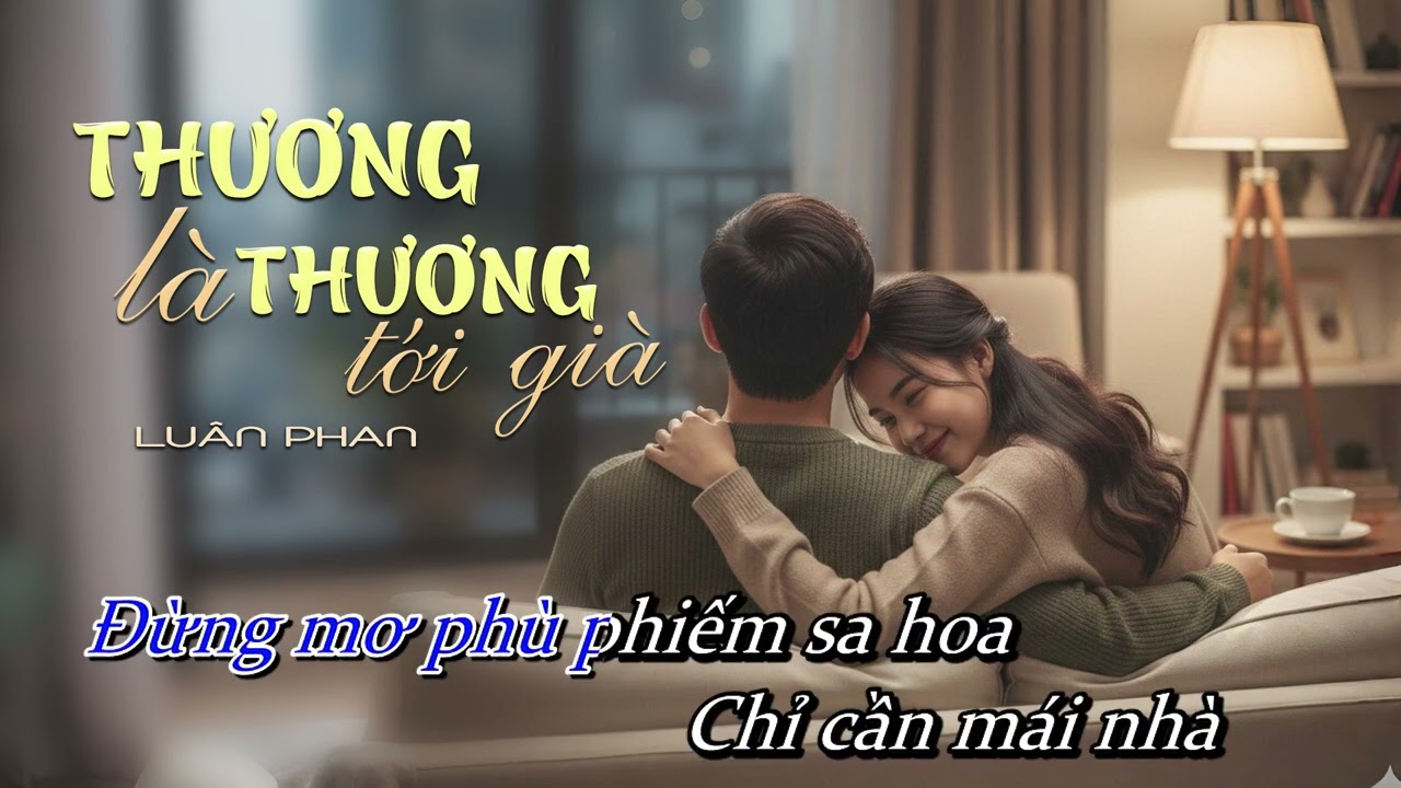 KARAOKE Tone Nữ THƯƠNG LÀ THƯƠNG TỚI GIÀ
