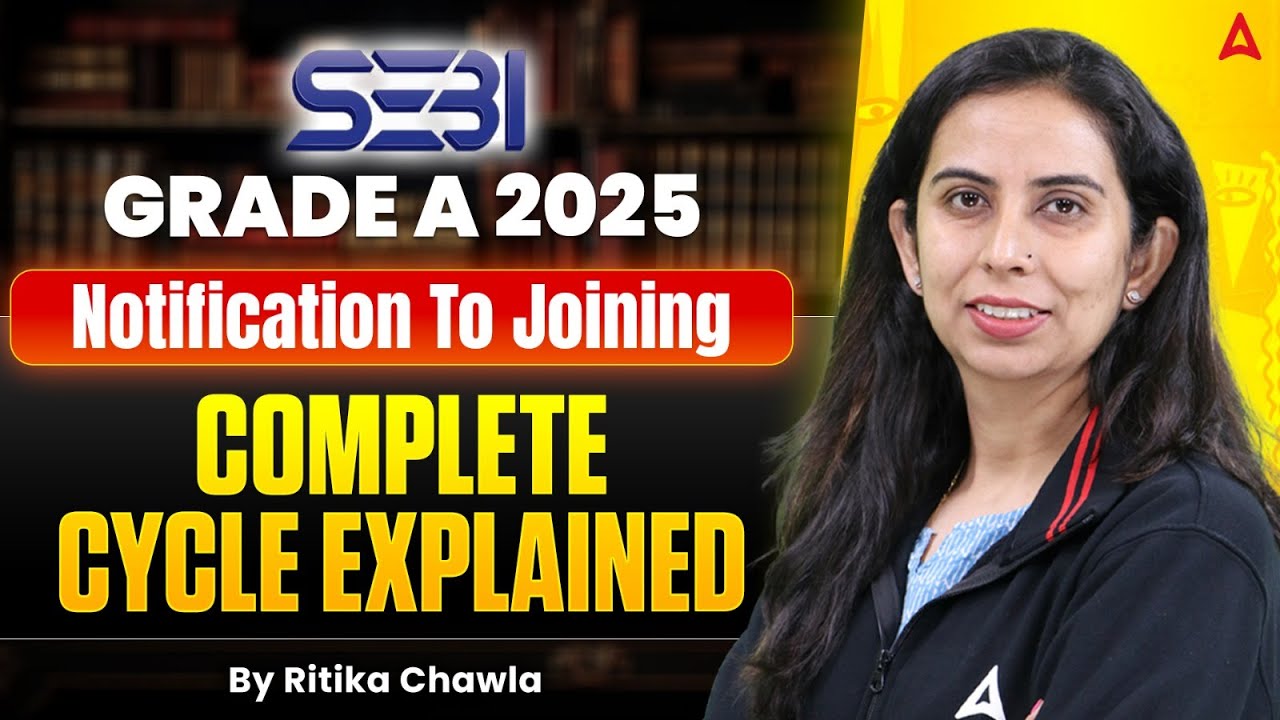 SEBI Grade A 2025 | SEBI Grade A Notification to Joining | Complete Cycle Explained | Ritika Chawla