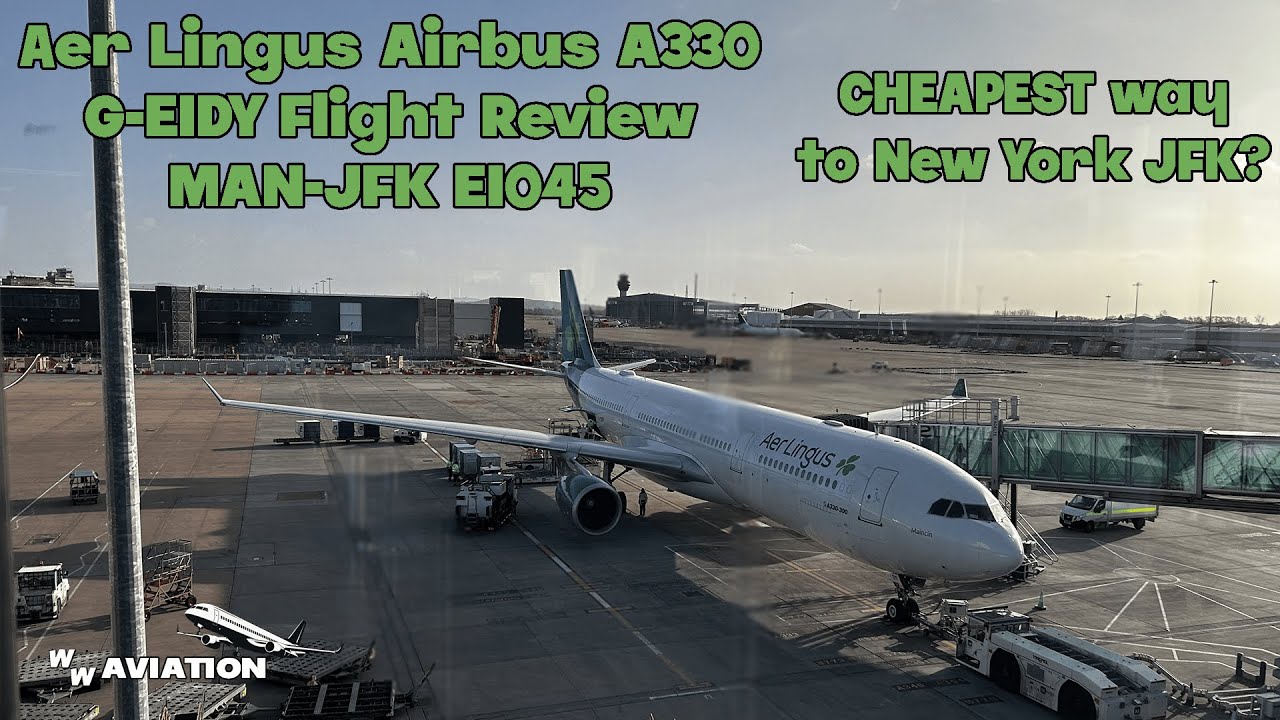 Aer Lingus Airbus A330 G-EIDY Flight Review MAN-JFK EI045 24.01.2025