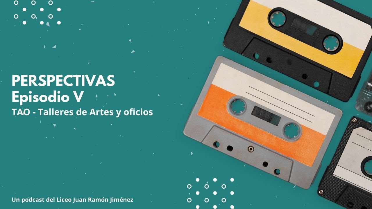 Episodio V - TAO (Talleres de Artes y oficios)