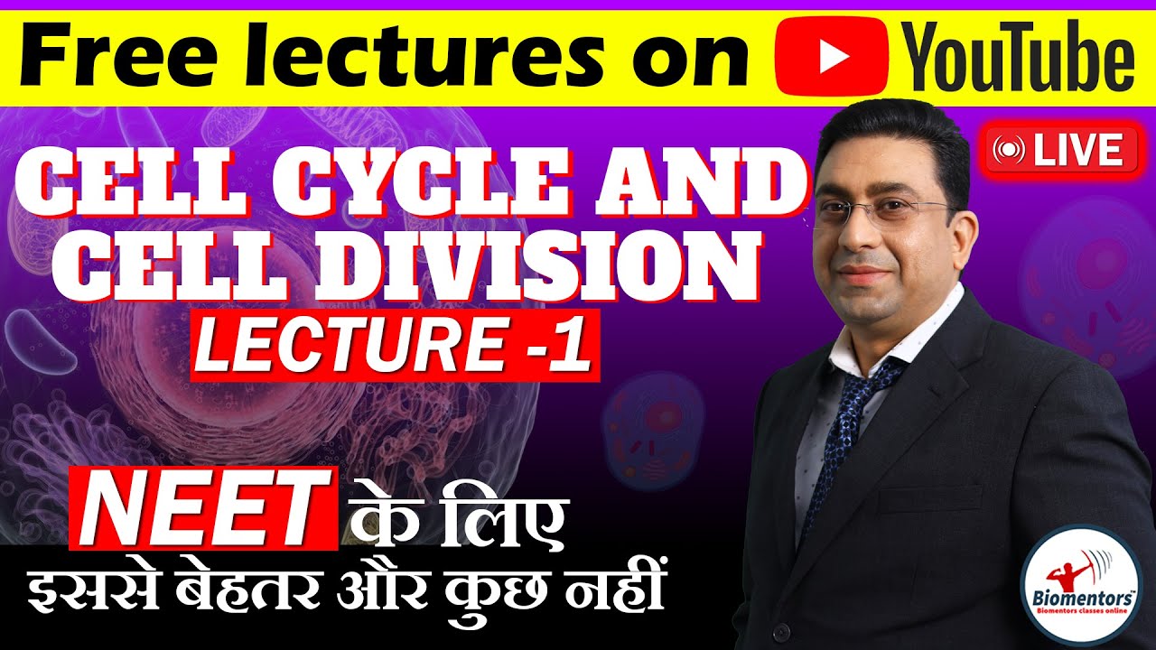 Cell Cycle and Cell Division I complete chapter I Free lectures l Biomentors online l NEET Live