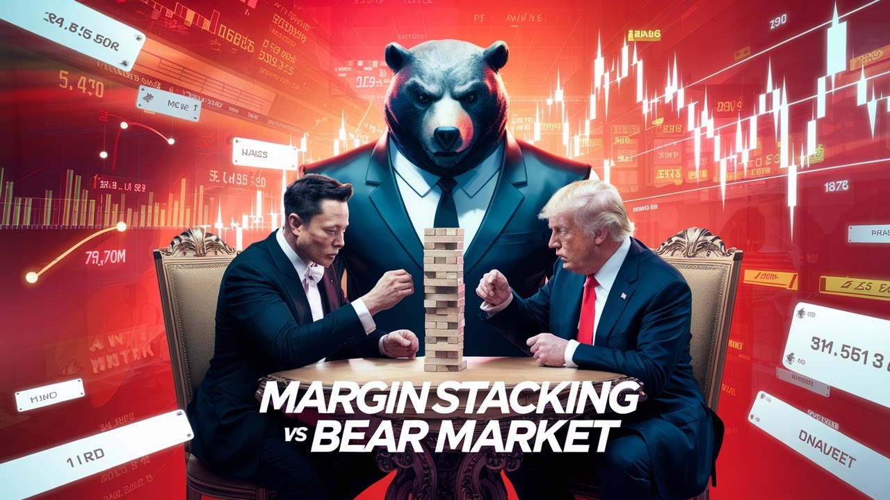 MARGIN STACKING vs BEAR MARKET