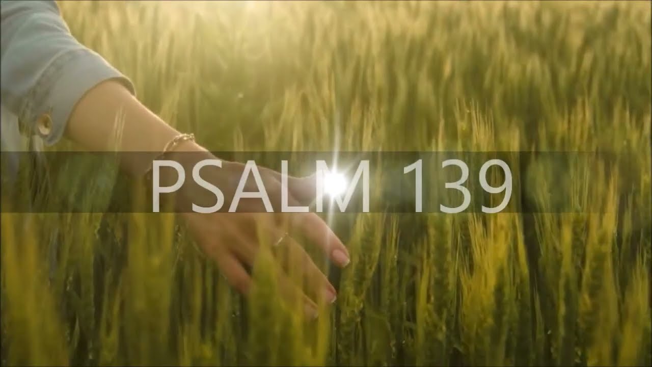 PSALM 139 Gott / allwissend und allgegenwärtig
