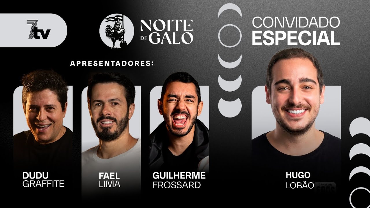 NOITE DE GALO com Fael Lima, Frossard, Dudu Galo Doido e Hugo Lobão | 7TV
