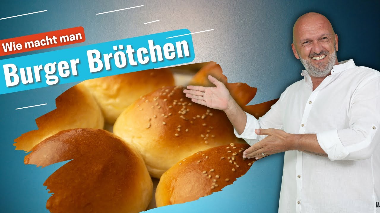 REZEPT FÜR BURGER BRÖTCHEN - die Besten Burger Buns