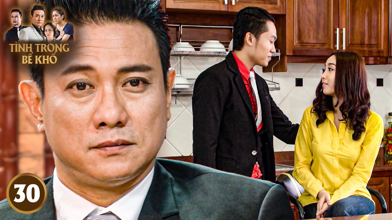 Cha vợ BẮT CÓC BÀ SUI, thuê người MƯU SÁT CON RỂ vì dám âm mưu khử ông | Tình Trong Bể Khổ Tập 30