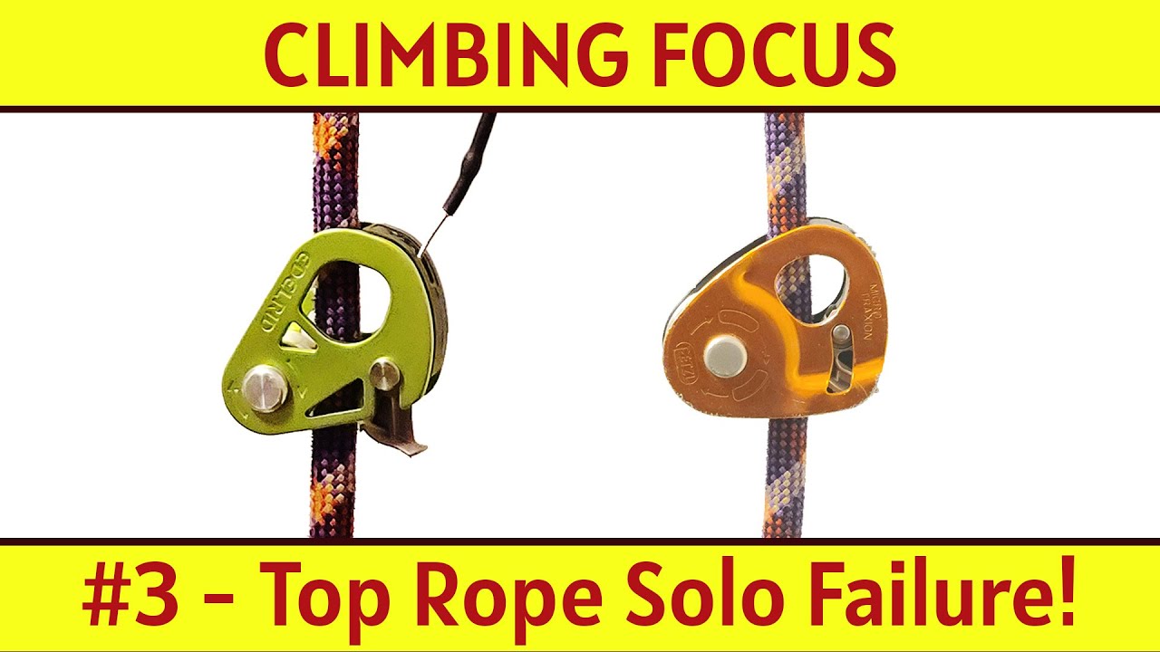 CF#3 -  Top Rope Solo Device Failure -  #Climbing #Focus #Podcast  #tips #howto