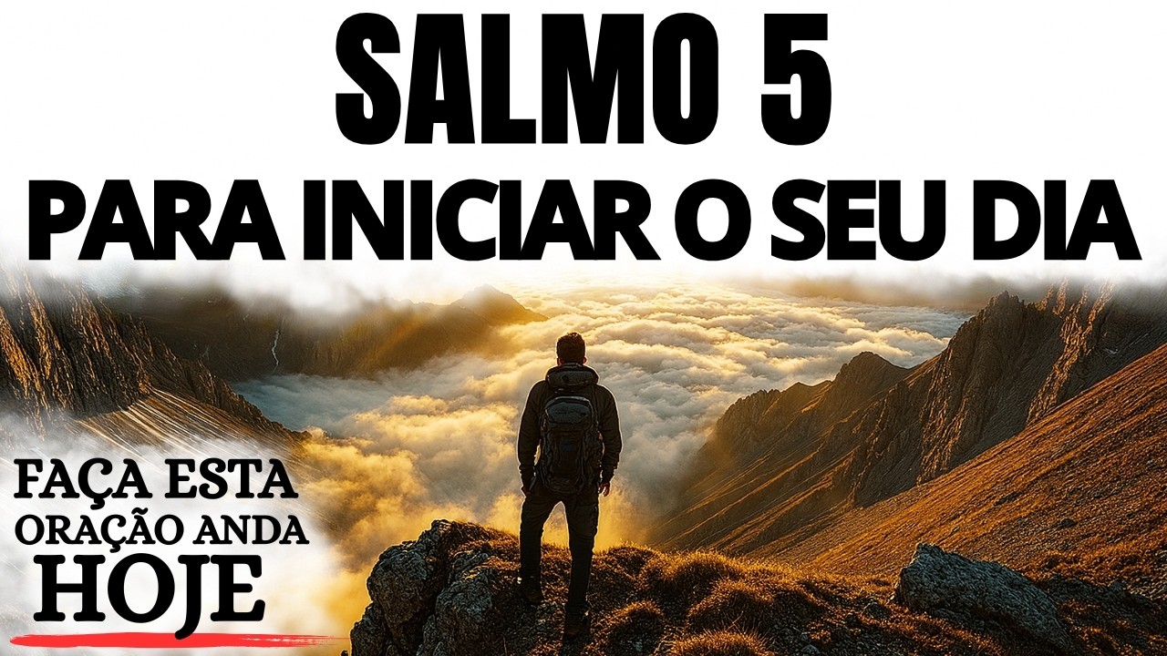 ORAÇÃO DA MANHÃ | SALMO 5 PARA INICIAR O SEU DIA COM DEUS, PAZ E DIREÇÃO