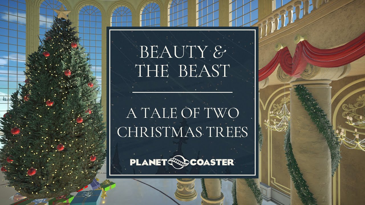 Beauty and the Beast - A Tale of Two Christmas Trees (Planet Coaster)
