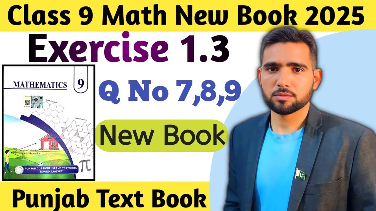 Exercise 1.3 Q No 7,8 and 9 Class 9th Math New Book 2025 Punjab board | 9th Ex 1.3 Class 9 New Book