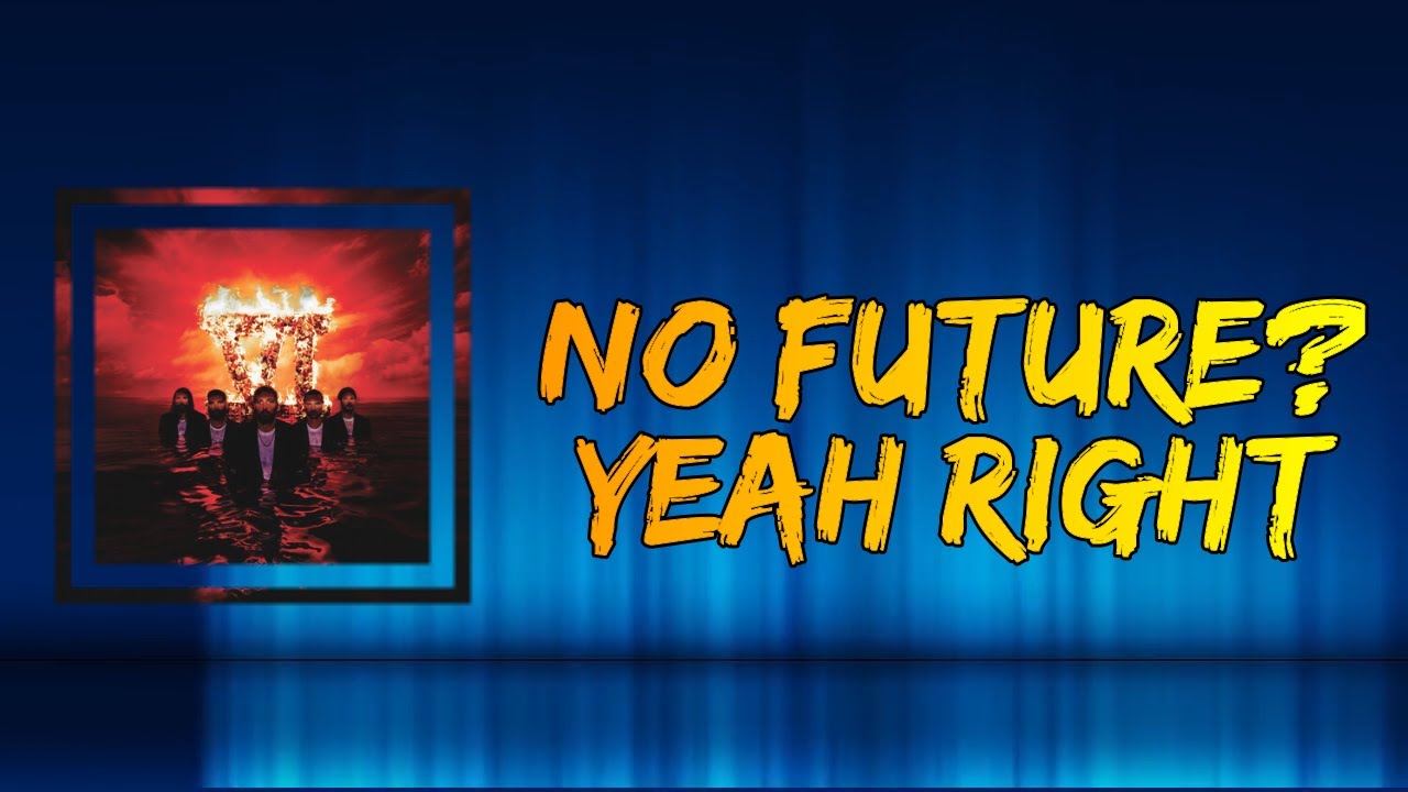 You Me At Six (feat. Rou Reynolds of Enter Shikari) - No Future? Yeah Right (Lyrics)