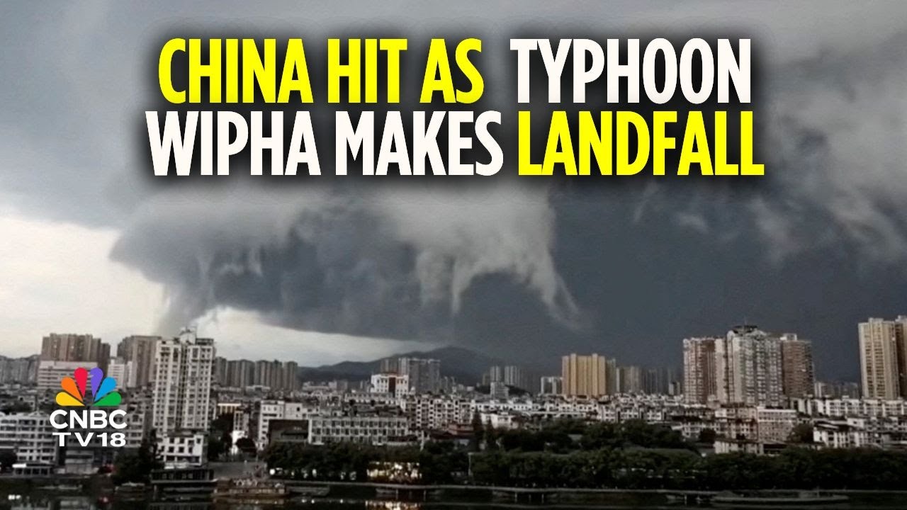 Typhoon Wipha Makes Landfall | Visuals Of The Typhoon | China Rain News | N18G