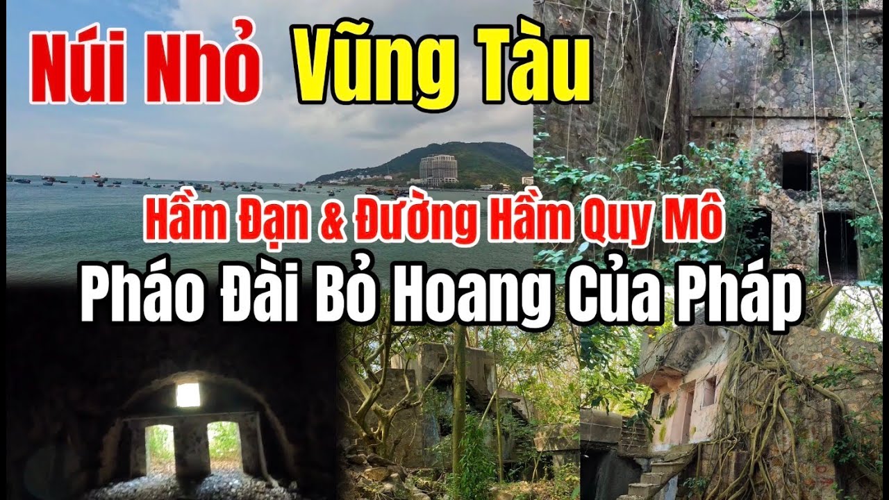 Pháo đài cổ và hầm đạn trong lòng núi hơn 100 năm của quân Pháp xây dựng trên núi Nhỏ Vũng Tàu.